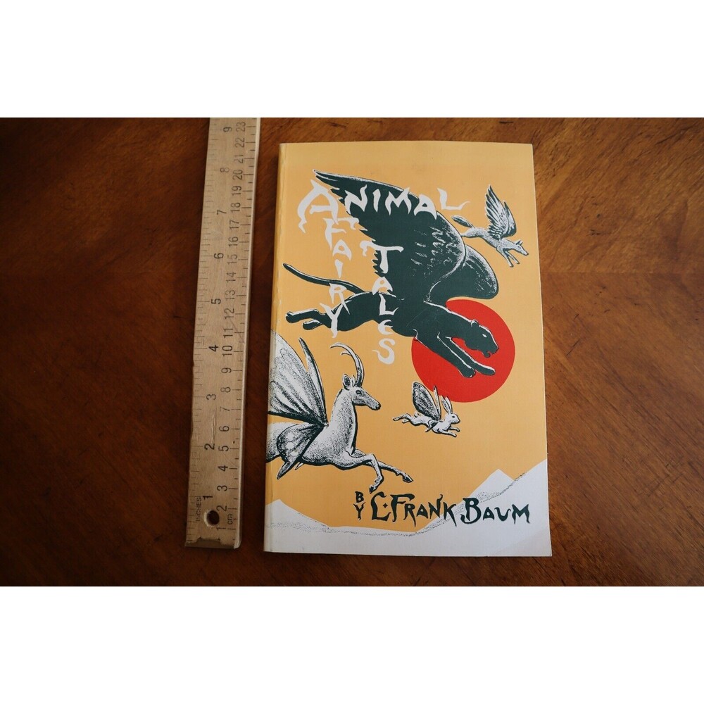 L. FRANK BAUM ANIMAL FAIRY TALES The International Wizard of Oz Club 1989 Second